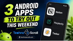 3 Android Apps to Try Out This Weekend