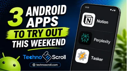 3 Android Apps to Try Out This Weekend