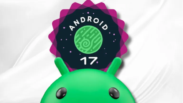 5 Huge Android 17 Upgrades Are Coming This Year