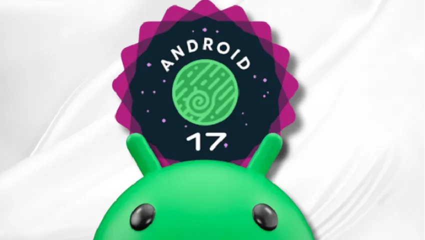 5 Huge Android 17 Upgrades Are Coming This Year