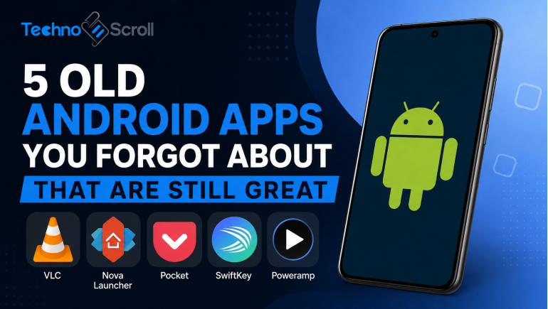 5 Old Android Apps You Forgot About That Are Still Great