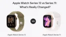 Apple Watch Series 12 vs Series 11: What's Really Changed?