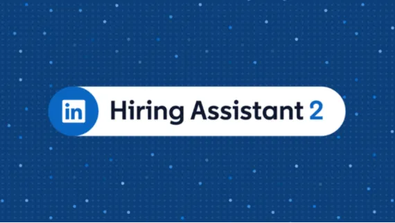 LinkedIn Upgrades Its AI Hiring Bot to Make Recruitment Easier