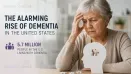 The Alarming Rise of Dementia in the United States